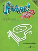 Up-Grade! Pop Piano Grades 2-3 Up-Grade! Pop Piano Grades 2-3