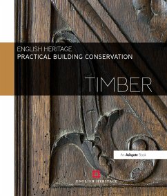 Practical Building Conservation: Timber - England, Historic (Historic England, UK)