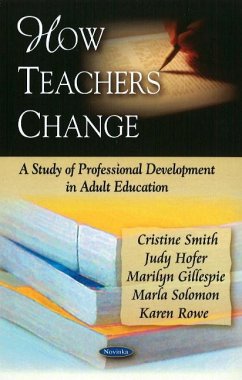 How Teachers Change - Smith, Cristine Hofer, Judy Gillespie, Marilyn Solomon, Marla Rowe, Karen