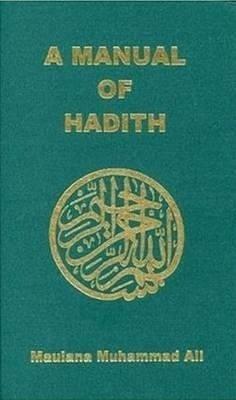 Manual of Hadith - Ali, Maulana Muhammad