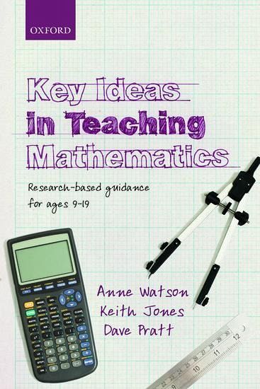Key Ideas in Teaching Mathematics Key Ideas in Teaching Mathematics