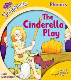 Oxford Reading Tree Songbirds Phonics: Level 5: The Cinderella Play - Donaldson, Julia