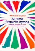 100 EASY TO PLAY ALL TIME FAVOURITE HYMN 100 EASY TO PLAY ALL TIME FAVOURITE HYMN