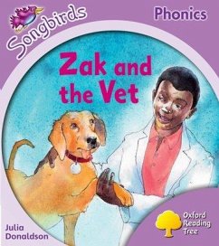 Oxford Reading Tree Songbirds Phonics: Level 1+: Zak and the Vet - Donaldson, Julia