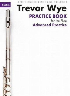 Practice Book for the Flute - Book 6: Advanced Practice Edition - Wye, Trevor