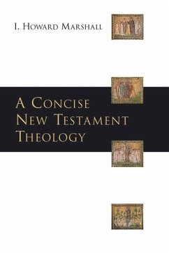 A Concise New Testament Theology - Marshall, Howard