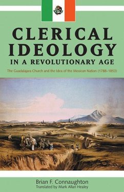 Clerical Ideology in a Revolutionary Age - Connaughton, Brian F
