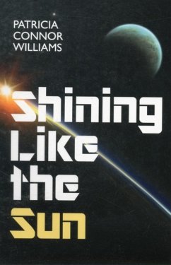 Shining Like The Sun - Williams, Patricia Connor