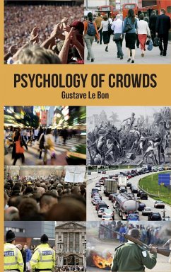 Psychology of Crowds - le Bon, Gustave