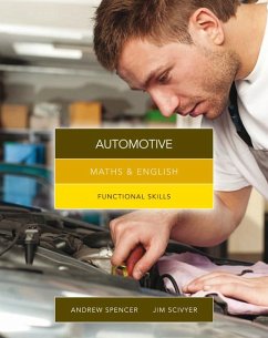 Maths & English for Automotive - Spencer, Andrew (teaches secondary education in New South Wales and ; Scivyer, Jim (College of North West London)