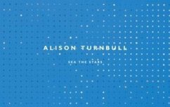 Alison Turnbull - Sea the Stars - Krcma, Ed