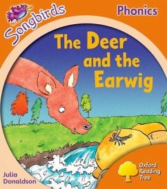 Oxford Reading Tree Songbirds Phonics: Level 6: The Deer and the Earwig - Donaldson, Julia