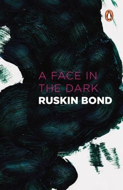 Face in Dark and Other Haunting: Collected Stories of the Supernatural - Bond, Ruskin