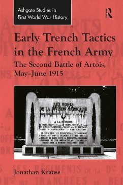 Early Trench Tactics in the French Army - Krause, Jonathan