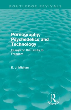 Pornography, Psychedelics and Technology (Routledge Revivals) - Mishan, E J