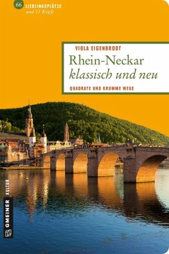 Rhein-Neckar klassisch und neu (eBook, ePUB) - Eigenbrodt, Viola