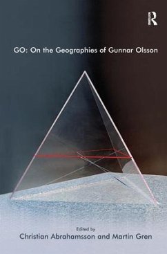 Go: On the Geographies of Gunnar Olsson - Gren, Martin