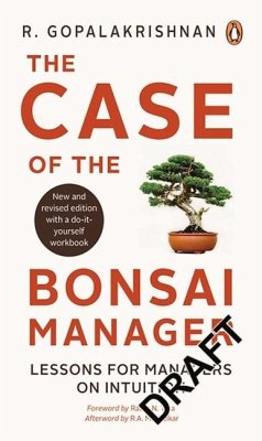 Case of the Bonsai Manager: Lessons for Managers on Intuition - Gopalakrishnan, R.