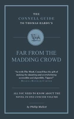 The Connell Guide to Thomas Hardy's Far From the Madding Crowd The Connell Guide to Thomas Hardy's Far From the Madding Crowd