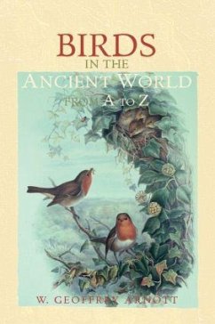 Birds in the Ancient World from A to Z - Arnott, W Geoffrey