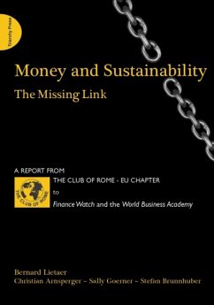Money and Sustainability - Lietaer, Bernard; Arnsperger, Christian; Goerner, Sally