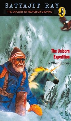 Unicorn Expedition and Other Stories - Satyajit, Ray