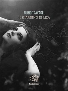 Il giardino di Liza (eBook, ePUB) - Travagli, Furio