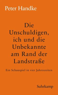 Die Unschuldigen, ich und die Unbekannte am Rand der Landstraße (eBook, ePUB) - Handke, Peter
