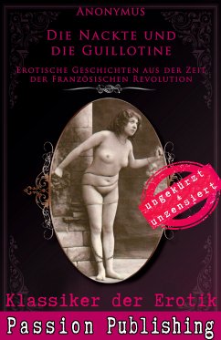 Die Nackte und die Guillotine / Klassiker der Erotik Bd.68 (eBook, ePUB) - Libertins