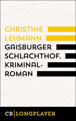 Gaisburger Schlachthof. (eBook, ePUB) - Lehmann, Christine