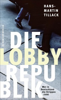 Die Lobby-Republik (eBook, ePUB) - Tillack, Hans-Martin