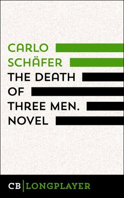 The Death Of Three Men. Novel (eBook, ePUB) - Schäfer, Carlo