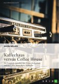 Kaffeehaus versus Coffee House (eBook, PDF)