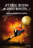 ¡Fútbol bueno ¿ jogo bonito...! (eBook, ePUB)