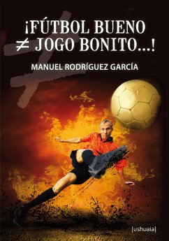 ¡Fútbol bueno ≠ jogo bonito...! (eBook, ePUB) - Rodríguez García, Manuel