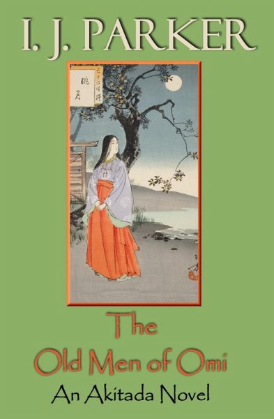 The Old Men of Omi (Akitada Mysteries, #13) (eBook, ePUB)