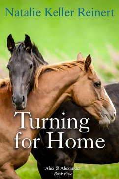Turning For Home (Alex and Alexander, #5) (eBook, ePUB) - Reinert, Natalie Keller