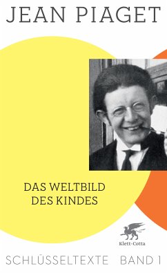 Das Weltbild des Kindes (Schlüsseltexte in 6 Bänden, Bd. 1) (eBook, ePUB) - Piaget, Jean