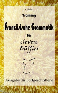 Training Französische Grammatik für clevere Büffler - Fortgeschrittene (eBook, ePUB) - Rodary, M.