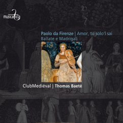 Paolo Da Firenze: Amor,Tu Solo'L Sai/Ballate - Clubmediéval
