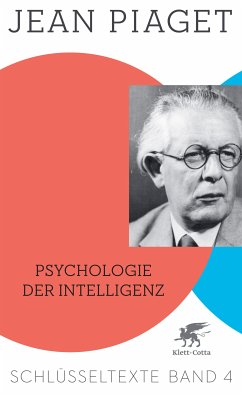 Psychologie der Intelligenz (Schlüsseltexte in 6 Bänden, Bd. 4) (eBook, ePUB) - Piaget, Jean