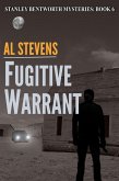 Fugitive Warrant (Stanley Bentworth mysteries, #6) (eBook, ePUB)