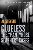 Clueless: The "Pantyhose Slasher" Cases (Stanley Bentworth, #3) (eBook, ePUB)