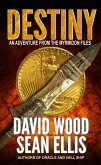 Destiny- An Adventure from the Myrmidon Files (eBook, ePUB)