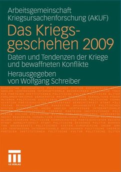Das Kriegsgeschehen 2009: Daten und Tendenzen der Kriege und bewaffneten Konflikte - Schreiber, Wolfgang und AKUF