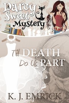 Til Death Do Us Part (Darcy Sweet Mystery, #16) (eBook, ePUB) - Emrick, K. J.