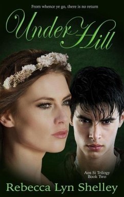 Under Hill (Aos Si, #2) (eBook, ePUB) - Shelley, Rebecca Lyn; Shelley, Rebecca