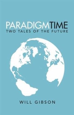 Paradigm Time (eBook, ePUB) - Gibson, Will