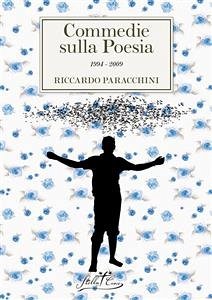 Commedie sulla Poesia (eBook, ePUB) - Paracchini, Riccardo