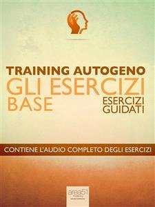 Training Autogeno. Gli esercizi base (eBook, ePUB) - Bordone, Ilaria